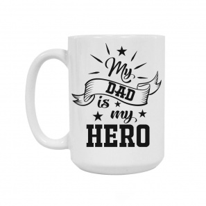 My Dad is My Hero Ceramic Mug
